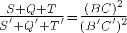 \frac{S+Q+T}{S^\prime+Q^\prime+T^\prime}=\frac{(BC)^2}{(B^\prime C^\prime)^2}