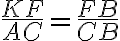 \frac{KF}{AC} = \frac{FB}{CB}