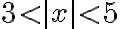 3 \lt |x| \lt 5