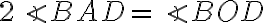 2\angle BAD = \angle BOD