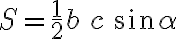  S= \frac{1}{2} b\,c\, \sin\alpha