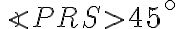 \angle PRS > 45^\circ