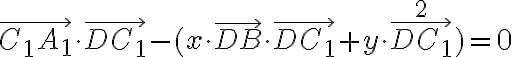 \vec{C_1 A_1} \cdot \vec{D C_1} - (x \cdot \vec{D B} \cdot \vec{D C_1} + y \cdot \vec{D C_1}^2) = 0
