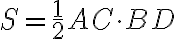 S=\frac{1}{2}AC\cdot BD