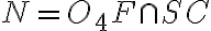 N = O_4F \cap SC