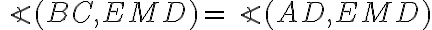 \angle(BC, EMD)=\angle(AD, EMD)