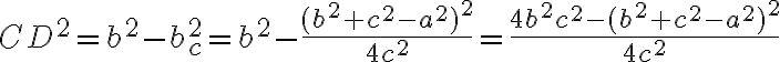CD^2=b^2-b_c^2=b^2-\frac{(b^2+c^2-a^2)^2}{4c^2}=\frac{4b^2c^2-(b^2+c^2-a^2)^2}{4c^2}