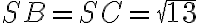 SB=SC=\sqrt{13}