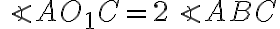  \angle AO_{1}C = 2\angle ABC 