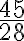 \frac{45}{28}