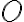  O 