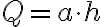 Q=a\cdot{h}