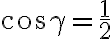 cos\gamma=\frac{1}{2}