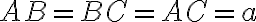 AB=BC=AC=a