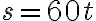 s=60t