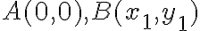 A(0,0), B(x_1,y_1)