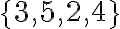 \{3,5,2,4\}