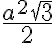 \frac{a^2\sqrt{3}}{2}