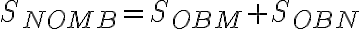 S_{NOMB} = S_{OBM} + S_{OBN}