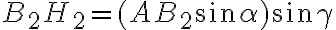 B_2H_2 = (AB_2\sin{\alpha})\sin{\gamma}