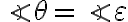 \angle{\theta}=\angle{\varepsilon}