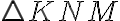 \bigtriangleup KNM