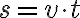 s=v\cdot{t}