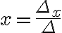 x=\frac{\Delta_x}{\Delta}