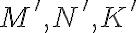 M', N', K'