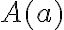 A(a)