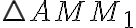 \triangle AMM_1