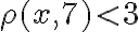 \rho(x, 7) \lt 3