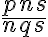 \frac{pns}{nqs}