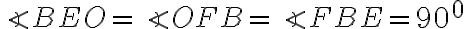 \angle BEO=\angle OFB=\angle FBE=90^0