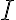  I 