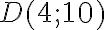 D(4;10)
