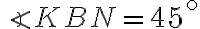 \angle KBN=45^\circ