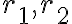 r_1, r_2