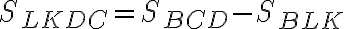 S_{LKDC} = S_{BCD} - S_{BLK}