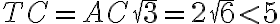  TC=AC\sqrt{3}=2\sqrt{6}\lt 5 