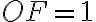 OF=1