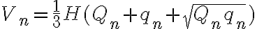 V_n=\frac{1}{3}H(Q_n+q_n+\sqrt{Q_n q_n})