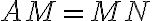 AM=MN
