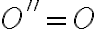 O'' = O
