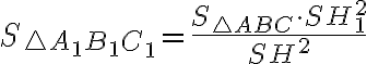 S_{\triangle A_1B_1C_1}=\dfrac{S_{\triangle ABC}\cdot SH_1^2}{SH^2}