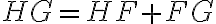 HG=HF+FG