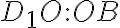 D_1O:OB