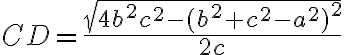 CD=\frac{\sqr{4b^2c^2-(b^2+c^2-a^2)^2}}{2c}
