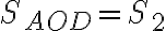 S_{AOD}=S_{2}