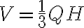 V=\frac{1}{3}QH